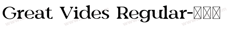 Great Vides Regular字体转换
